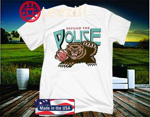 Vancouver Grizzlies Defund The Police Shirt