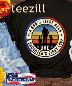 Vintage Dad Son’s First Hero & A Daughter’s First Love T-Shirt