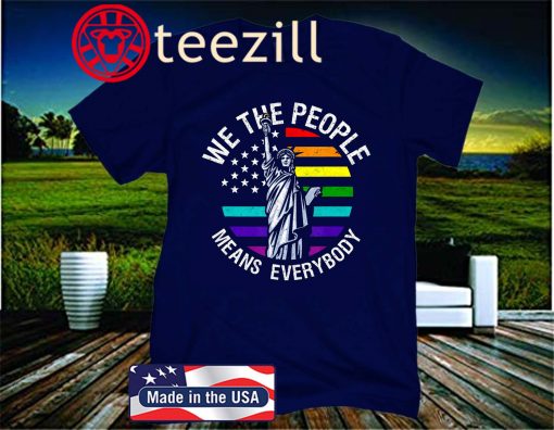 We The People Means Everyone Vintage LGBT 2020 Shirt