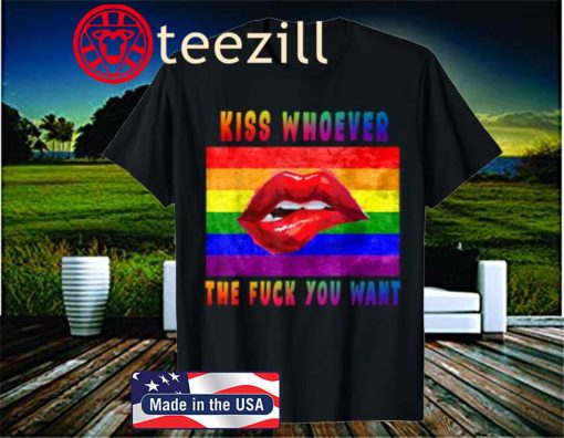 kiss whoever the f fuck you want lgbt rainbow lip shirt T-Shirt
