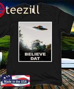 Believe DAT 2020 Shirt