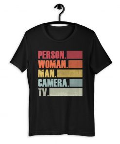 Donald Trump's Crazy Cognitive Test Word Association T-Shirt Person. Woman. Man. Camera. TV Shirt
