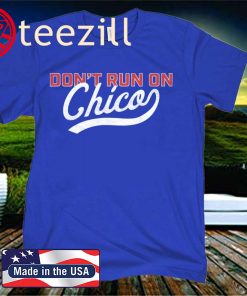 Don’t Run On Chico Blue T-shirt