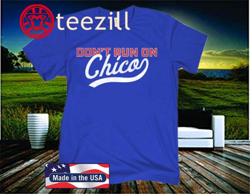 Don’t Run On Chico Blue T-shirt