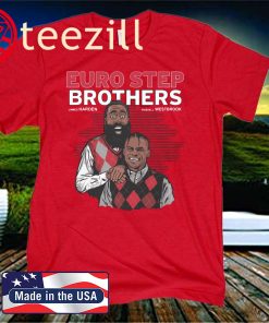 Euro Step Brothers 2020 Shirt James Harden - Russell Westbrook