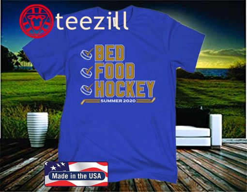 Bed. Food. Hockey. 2020 Shirt - St. Louis Hockey