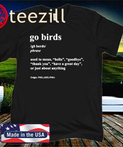 Go Birds Dictionary Definition Philadelphia Eagles 2020 Shirt