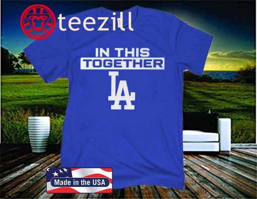 LA Dodgers In This Together Official T-Shirt