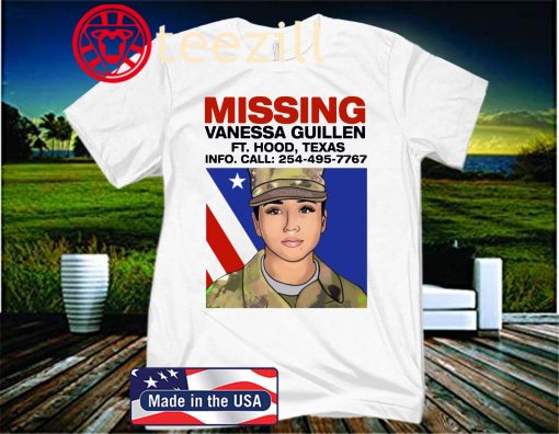 Missing Vanessa Guillen Fort Hood Texas 2020 Shirt