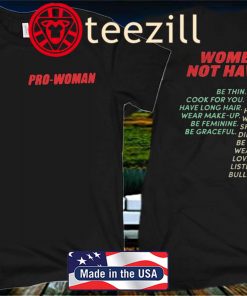 New Pro Woman Women Do Not Have To Shirt