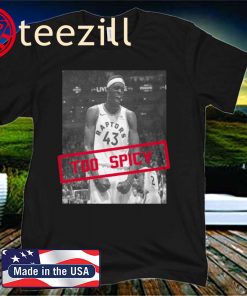 Pascal Siakam Too Spicy 2020 Shirt - Toronto Raptors