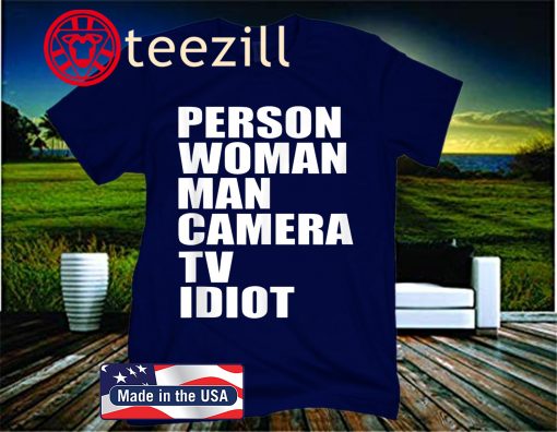 Person Woman Man Camera TV Idiot T-Shirt