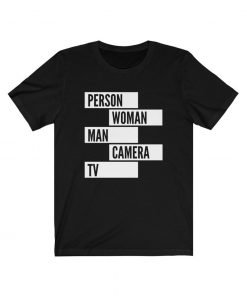 Person Woman Man Camera TV Words T Shirt Cognitive Test Trump, Trump Test, Trump 2020