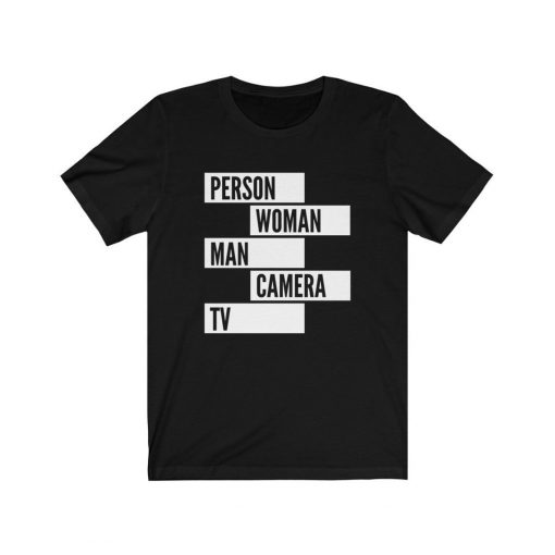 Person Woman Man Camera TV Words T Shirt Cognitive Test Trump, Trump Test, Trump 2020