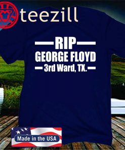RIP George Floyd Official T-Shirt