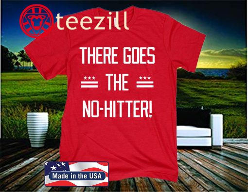 THERE GOES THE NO-HITTER 2020 SHIRT