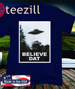 UFO Believe Dat Alien 2020 Shirt