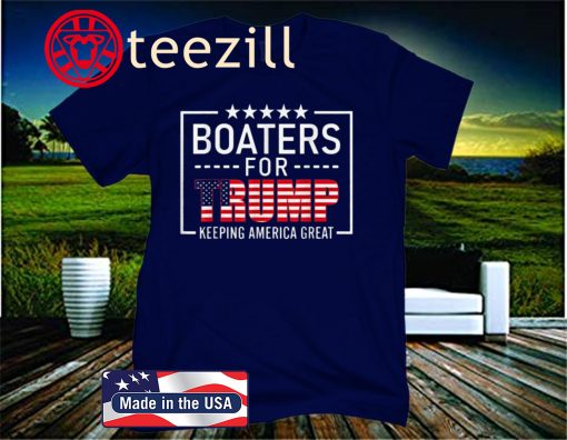 Boaters For Trump Conservative Gifts Trump 2020 Boat Shirt