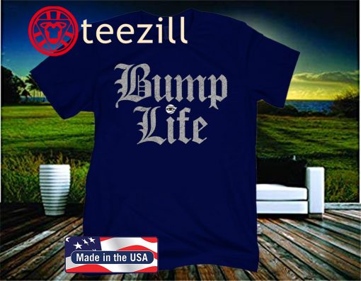 Bump Life Baseball 2020 Shirt