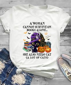 Cat Halloween Woman Cannot Survive On Books Alone She Shirt