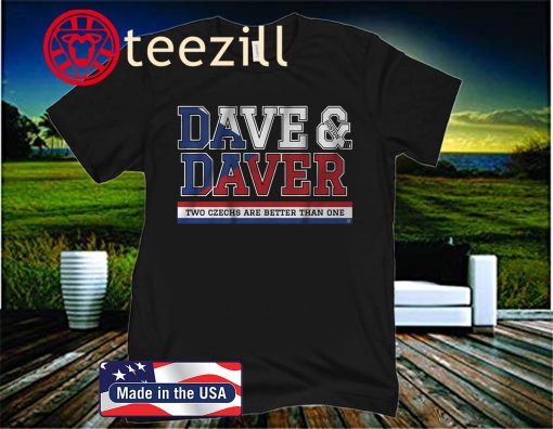 DAVE & DAVER TWO CZECHS ARE BETTER THAN ONE BOSTON SHIRT