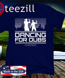 Dancing for Dubs T-Shirt, Chicago Baseball - MLBPA Licensed