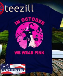 In October we wear pink Cat Moonlight Halloween ofiicial t-shirt