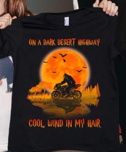 On a dark desert highway cool wind in my hair Bigfoot Biker classic shirt