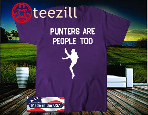 PUNTERS ARE PEOPLE TOO 2020 SHIRT