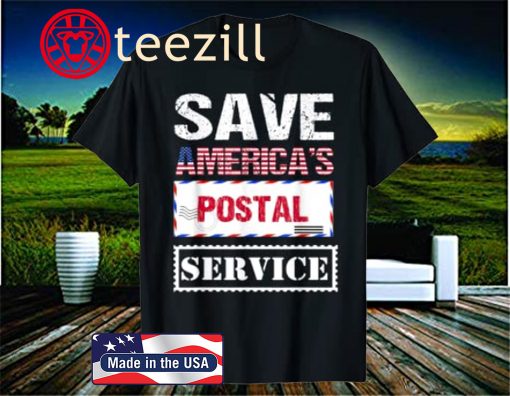 Postal Worker Gifts Save Americas Postal Service Post Gift Shirt