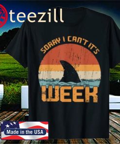 Vintage Sorry I Can't It's Week Funny Shark Unisex Shirts