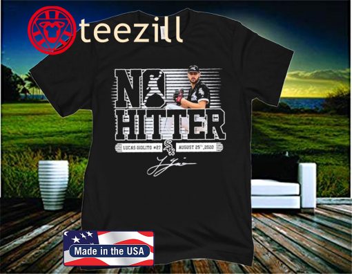 No Hitter Lucas Giolito #27 august 25 TN 2020 signature Tshirt