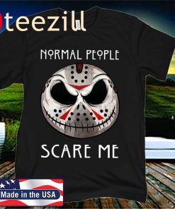 Halloween Jack Skellington Jason Voorhees Normal People Scare Me Shirt