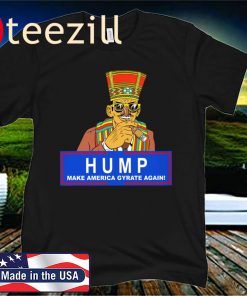 Humpty Dance Hump Make America Gyrate Again 2020 Shirt