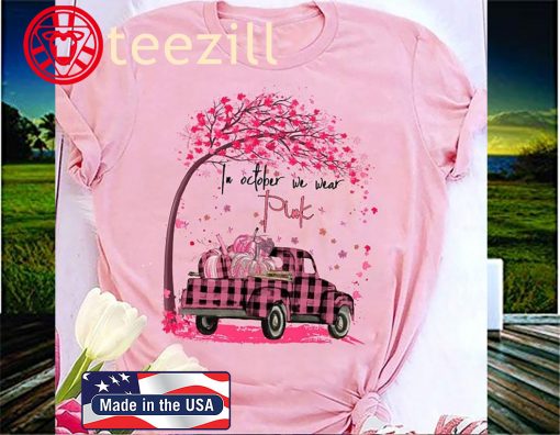 In October We Wear Pink Pumpkin Truck Under Tree Breast Cancer Awareness T-shirt