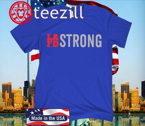 LAFD STRONG OFFICIAL T-SHIRT