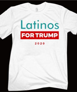 Latinos For Trump 2020 Shirt