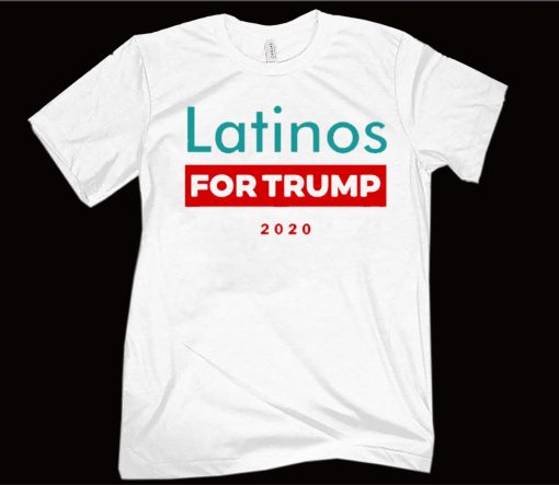 Latinos For Trump 2020 Shirt