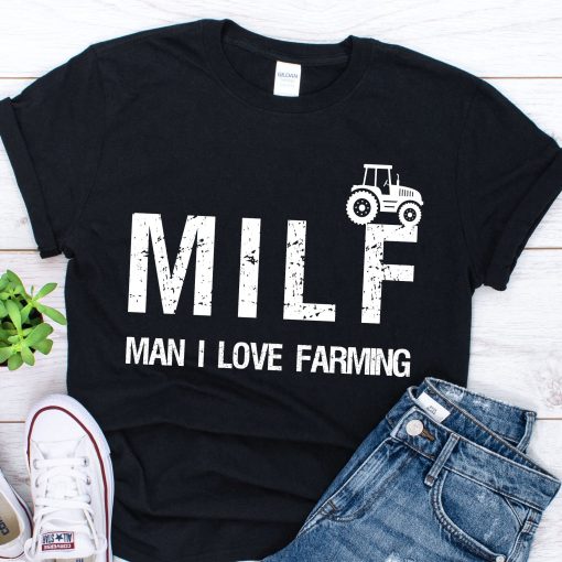 MILF Man I Love Farmer Unisex Shirt