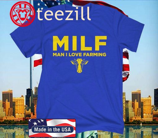 MILF Man I Love Farming Blue T-Shirt