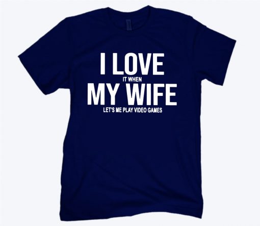 Mike Evans I Love My Wife 2020 Shirt