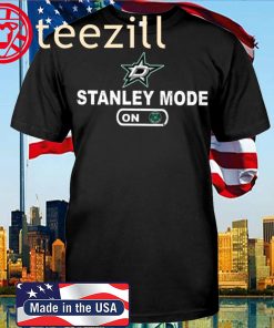 Official Dallas Stars Stanley Mode On T-Shirt