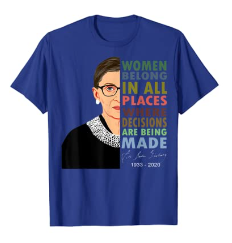 RBG Women Belong In All Places Ruth Bader Ginsburg Tee Shirt