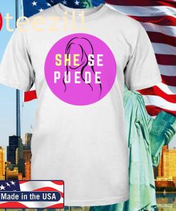 She Se Puede Tee Shirt