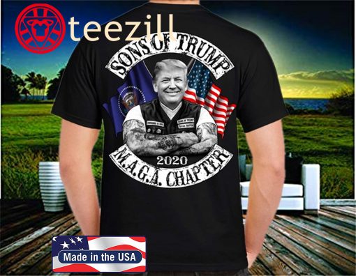 Sons Of Trump 2020 Maga Chapter Shirts