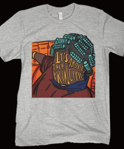 The It's About The Principle T-Shirt