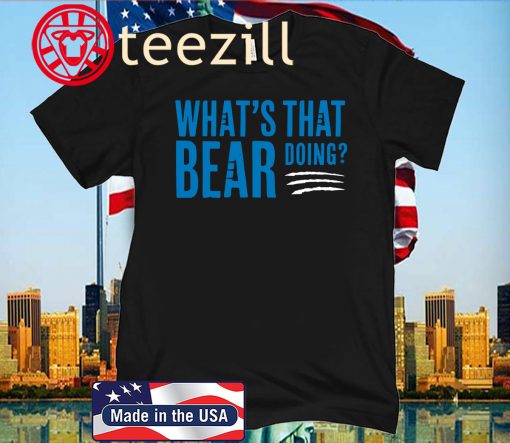 What's That Bear Doing? Shirt