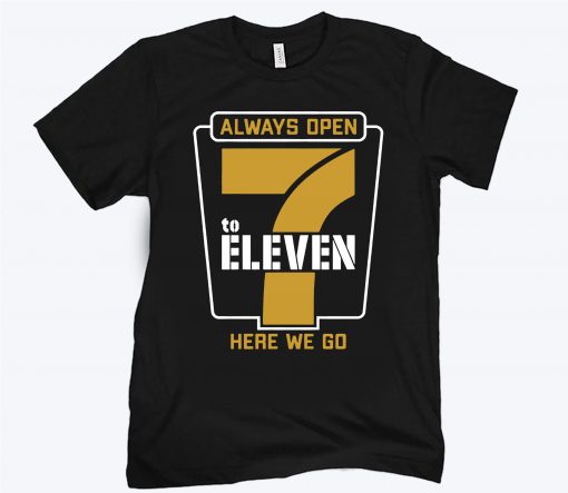 Always Open 7 To Eleven Here We Go Football Shirt