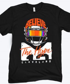 Believe The Hype Cleveland Football Tee Shirt