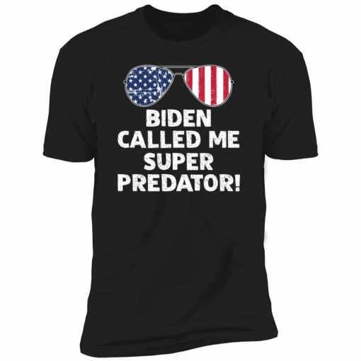 Biden Called Me Super Predator Classic T-Shirt